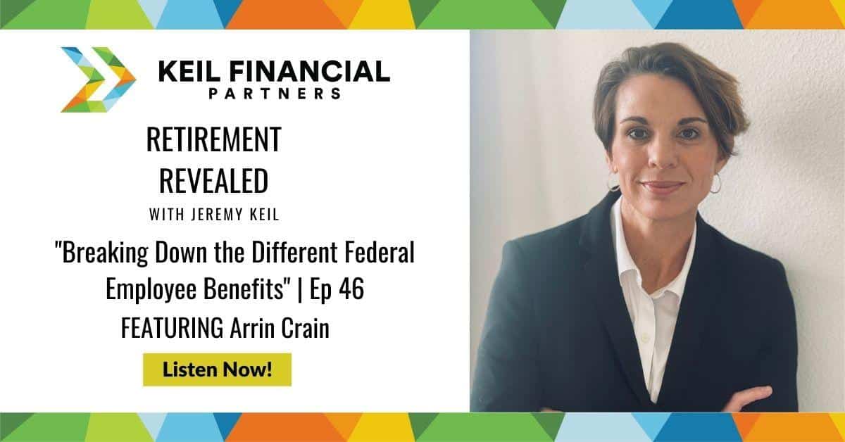 The Different Federal Employee Benefits With Arrin Crain