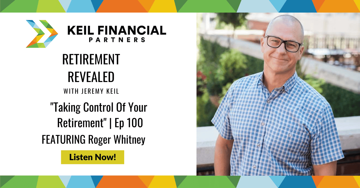 Taking Control Of Your Retirement W/ Roger Whitney