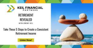 Take These 5 Steps to Create a Consistent Retirement Income