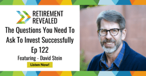 The Questions You Need To Ask To Invest Successfully With David Stein
