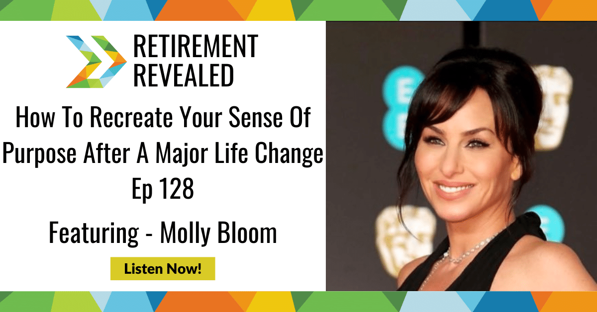 How To Recreate Your Sense Of Purpose After A Major Life Change With Molly Bloom – Milwaukee Financial & Retirement Advisors | Keil Financial