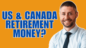 How To Get The Most Out of Your U.S. and Canada Retirement Accounts With Joe Curry